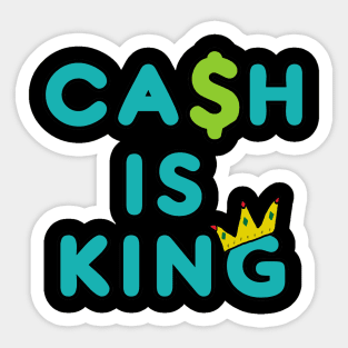 Cash Is King Sticker